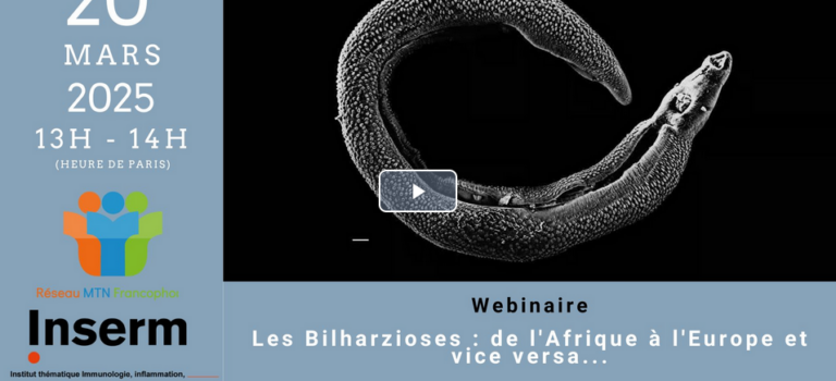 Replay du webinaire « Les Bilharzioses : de l’Afrique à l’Europe et vice versa … »