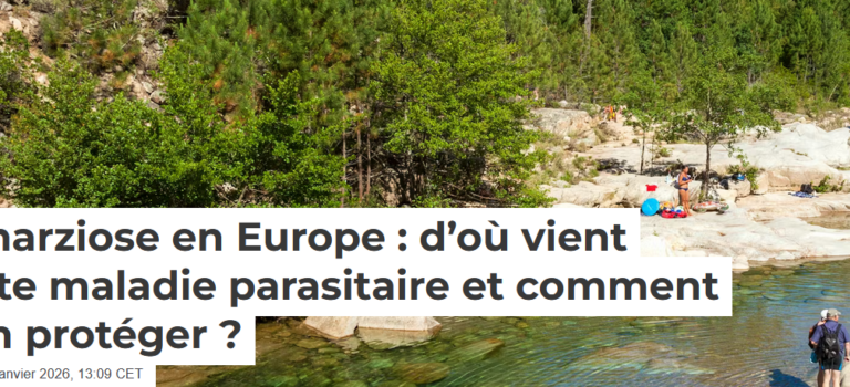 La Bilharziose en Europe expliquée dans « The Conversation » (13/01/2026)